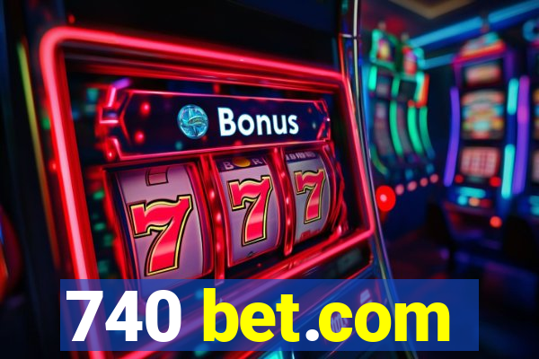 740 bet.com